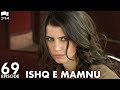 Ishq e Mamnu - Episode 69 | Beren Saat, Hazal Kaya, Kıvanç | Turkish Drama | Urdu Dubbing | RB1Y