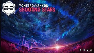 Yonetro & Ahxon - Shooting Stars
