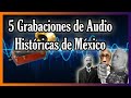 Grabaciones Históricas de México que Deberías Escuchar