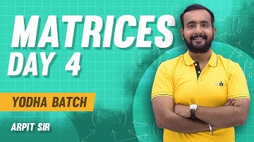 MATRICES DAY 4 | YODHA BATCH | ARPIT SIR | NDA 2023 MATHS CLASSES