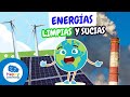 Energías Limpias y Sucias