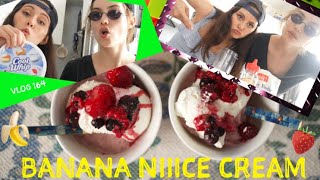 BANANA NIIICE CREAM. VLOG 164