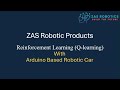 ZAS Robotics - Reinforcement Learning with Arduino