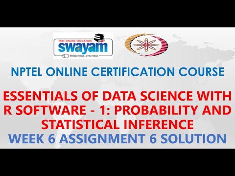 Essentials of Data Science With R Software-1:Probability &Statistical Inference|NPTEL Week6 Solution