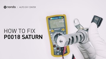 How to Fix SATURN P0018 Engine Code in 6 Minutes [4 DIY Methods / Only $6.81]