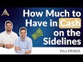 How Much to Have in Cash on the Sidelines