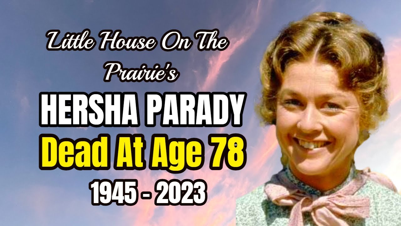 LITTLE HOUSE ON THE PRAIRIE Actress Hersha Parady Dead At Age 78 YouTube