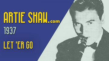 Artie Shaw - Let ‘Er Go