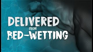 Striking Testimony: Delivered from Bedwetting