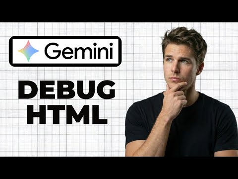 How To Debug HTML In Google Gemini (Quick Guide)
