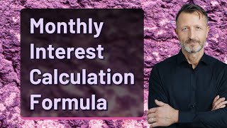 Monthly Interest Calculation Formula