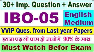 IBO 05 important questions with answer in English | ibo 05 Previous Year Question Paper