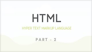 HTML ~ PART - 2