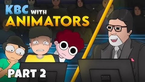 KBC WITH INDIAN ANIMATORS | PART 2