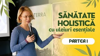 Sănătate Holistică cu Uleiuri Esențiale: Ghid pentru Începători | Partea 1