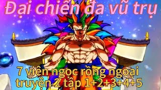 Review phim: Đại chiến đa vũ trụ || 7 viên ngọc rồng 2 tập 1+2+3+4