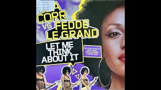 IDA CORR ft FEDDE LE GRAND - Let Me Think About It (Club Mix)