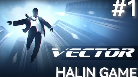 Vector Gameplay Walkthrough – All Levels (Part 1)