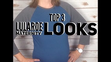 Top 3 LuLaRoe Maternity Looks