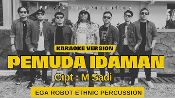 PEMUDA IDAMAN - KARAOKE SESSION I EGA ROBOT ETHNIC PERCUSSION I