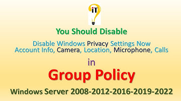 Disable Windows Privacy Settings in Group Policy, Account Info, Camera, Location, Microphone, Calls