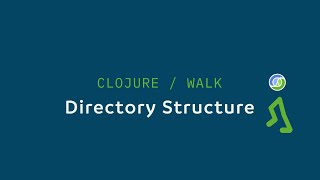 Famous Clojure/Walk - Web Development with Coast part 3 - Directory Structure Wealth