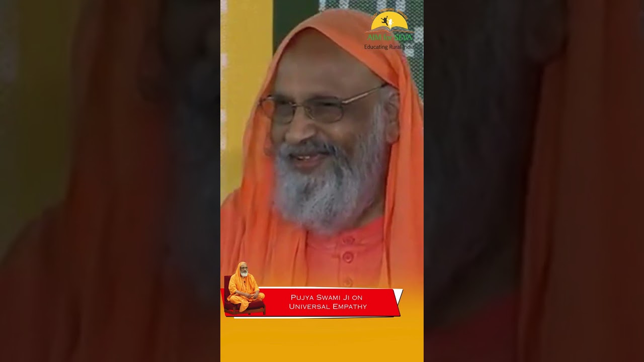 Universal Empathy: Swami Dayananda Saraswati on Compassion Beyond Religion | AIM for Seva