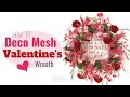 How to Make a Deco Mesh Valentines Wreath for Door