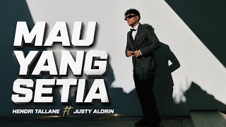 MAU YANG SETIA ● HENDRI TALLANE FT JUSTY ALDRIN [ COVER ] 
