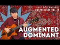 Augmented dominant  inner guitarmony  masterclass vol iv by kurt rosenwinkel