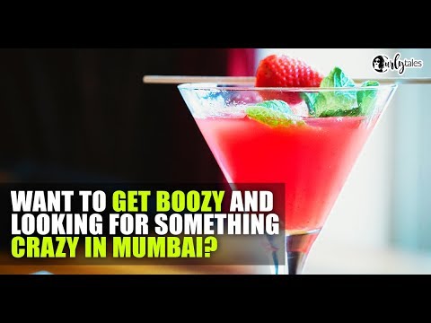 5 Of Mumbai's Whackiest Cocktails | Curly Tales
