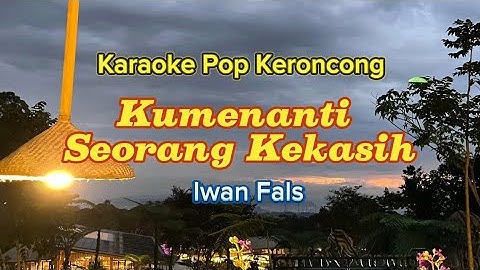 Kumenanti Seorang Kekasih - Iwan Fals | Karaoke Pop Keroncong