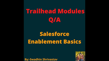 Salesforce Enablement Basics #salesforce #swadhinshrivastav #trailhead #project #trails #crm