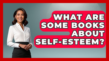 What Are Some Books About Self-esteem? - Gender Equality Network