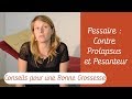 Pessaire contre les prolapsus et pesanteur pendant la grossesse  conseil pour la femme enceinte