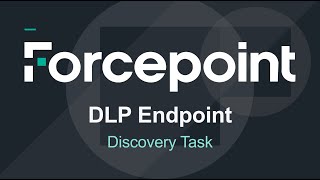 Create Endpoint Discovery Task | Forcepoint DLP Endpoint
