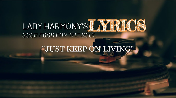 Just Keep On Living (Official Lyric Video) - Lady Harmony