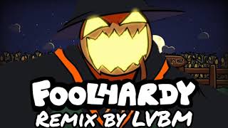 Foolhardy | Remix By Lvbm