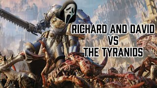Richard and David vs The ￼Tyranids!