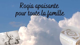 Douce Roqia apaisante pour bébé et toute la famille