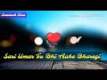 Mera Dil Todne Wali Zara whatsapp status