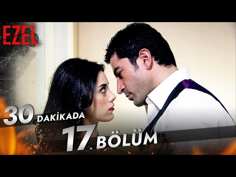 30 Dakikada 17. Bölüm - Ezel