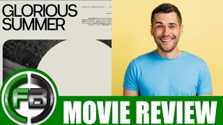 GLORIOUS SUMMER (2025) Movie Review & Drama Film Explained | South by South West Film Festival