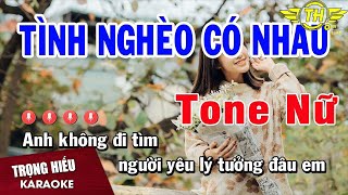 Karaoke Tình Nghèo Có Nhau Tone Nữ Nhạc Sống | Trọng Hiếu