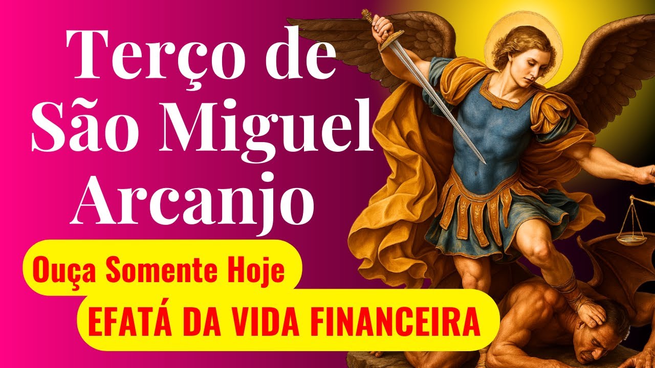 TERÇO DE SÃO MIGUEL ARCANJO EFATÁ