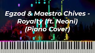 Video thumbnail of "Egzod & Maestro Chives - Royalty (ft. Neoni) (Piano Cover)"