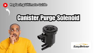 Replace Your Canister Purge Solenoid Smoothly