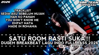DJ BREAKBEAT SEDIA AKU SEBELUM HUJAN DUGEM BREAKBEAT LAGU INDO FULL BASS TERBARU 2026