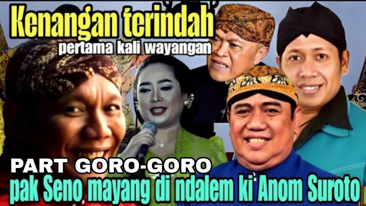 BIKIN NETES AIR MATA KENANGAN TERINDAH KI SENO WAYANGAN DI NDALEM KI ANOM SUROTO