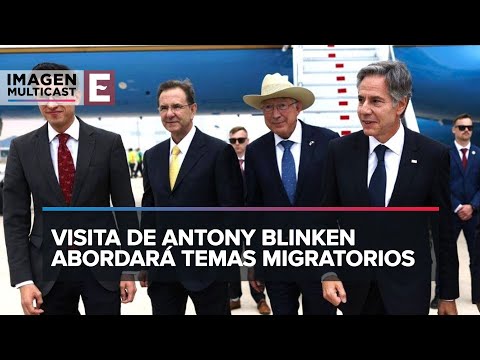 Arriba Antony Blinken a México para iniciar gira de trabajo por nuestro país